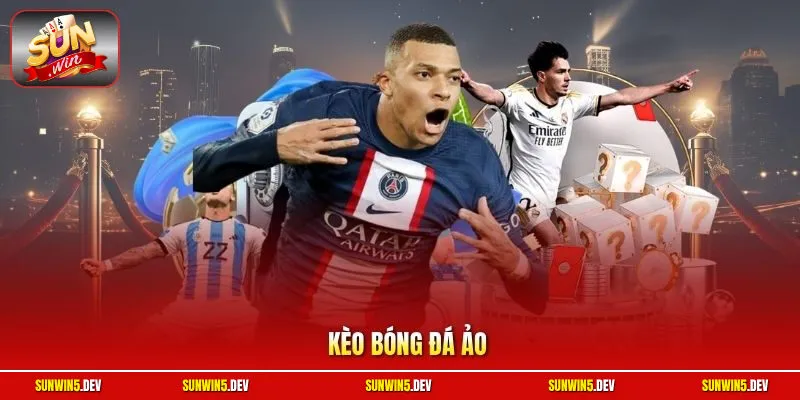 Kèo Bóng Đá Ảo Sunwin