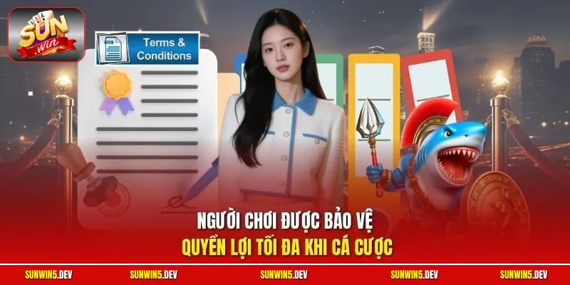 Người chơi được bảo vệ quyền lợi tối đa khi cá cược