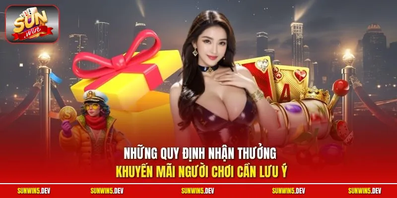 Những quy định nhận thưởng khuyến mãi người chơi cần lưu ý