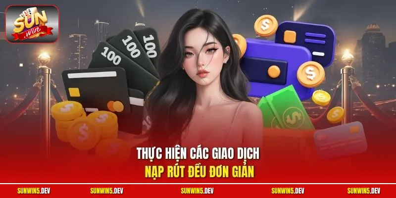 Thực hiện các giao dịch nạp rút đều đơn giản